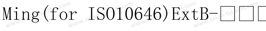 Ming(for ISO10646)ExtB字体转换